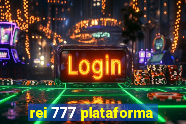 rei 777 plataforma